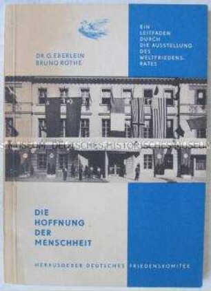 Führer durch die Ausstellung des Weltfriedensrates
