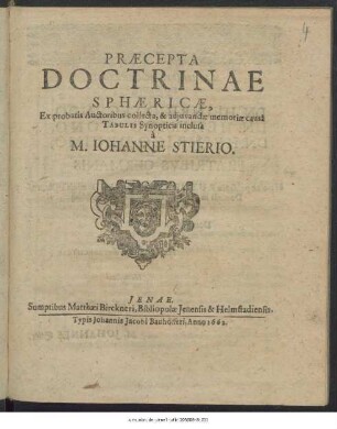 Praecepta Doctrinae Sphaericae : Ex probatis Auctoribus collecta, & adiuvandae memoriae causa Tabulis Synopticis inclusa