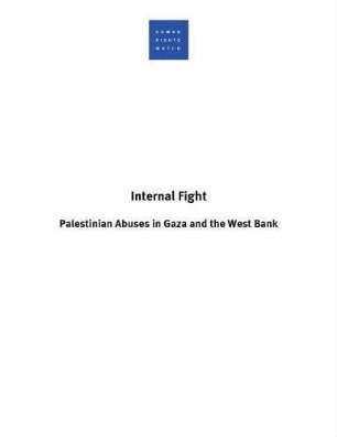 Internal fight : Palestinian abuses in Gaza and the West Bank