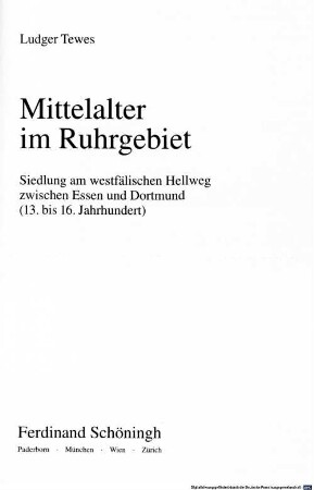 Mittelalter im Ruhrgebiet : Siedlung am westfälischen Hellweg zwischen Essen und Dortmund (13. bis 16. Jahrhundert)