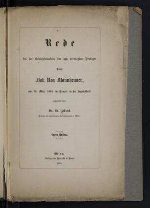 Rede bei der Gedächtnissfeier für den verewigten Prediger Herrn Isak Noa Mannheimer, am 26. März 1865 im Tempel in der Leopoldstadt / gehalten von Ad. Jellinek