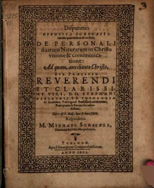 Disp. opposita scholasticorum quorundam erroribus de personali duarum naturarum in Christo unione & communicatione