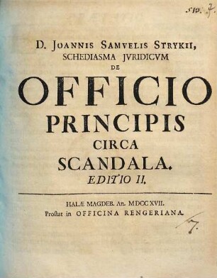 Schediasma iur. de officio principis circa scandala