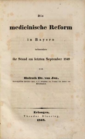 Die medicinische Reform in Bayern : insbesondere ihr Stand am letzten September 1848