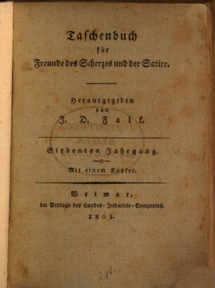 Taschenbuch für Freunde des Scherzes und der Satire. 7. 1803