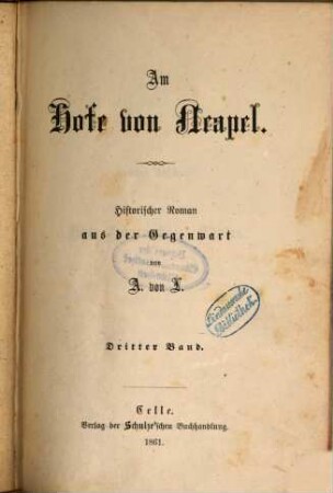 Am Hofe von Neapel : Historischer Roman aus der Gegenwart von A. von L.. 3