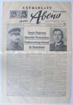 Extrablatt der (Ost)-Berliner Tageszeitung "BZ am Abend" mit dem Wortlaut der "Stalin-Note" (Entwurf eines Friedensvertrages)