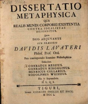 Diss. metaphys. qua realis mundi corporei existentia contra idealistas defenditur