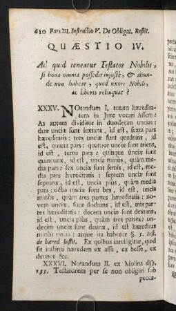 610-639, Quaestio IV. Ad quid teneatur Testator Nobilis, si bona omnia possedit injuste...