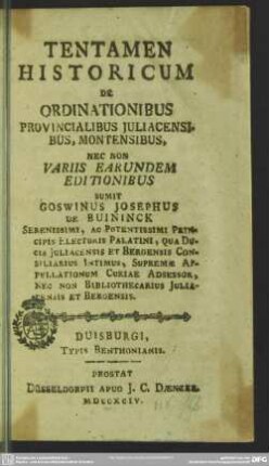 Tentamen Historicum De Ordinationibus Provincialibus Juliacensibus, Montensibus, Nec Non Variis Earundem Editionibus