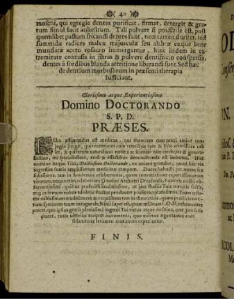 Clarissimo atque Experimentissimo Domino Doctorando S. P. D. Præses.