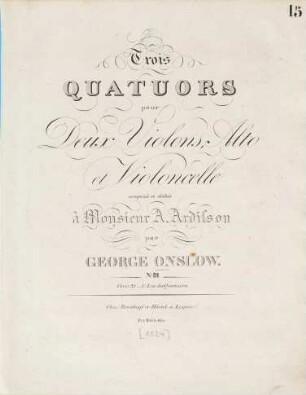 Trois quatuors : pour 2 violons, alto et violoncelle ; oeuv. 21 ; 5. liv. des quatuors. 3. Vl 1 (9 S.) Vl 2 Va (je 5) Vc (6). - Pl.-Nr. 3918c
