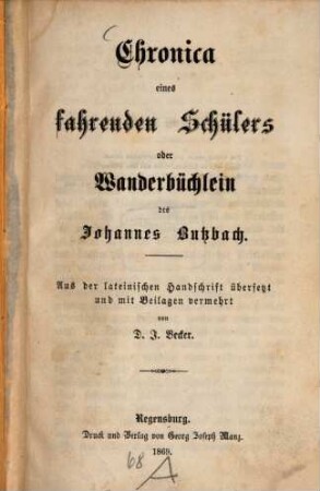 Chronica eines fahrenden Schülers oder Wanderbüchlein des Johannes Butzbach
