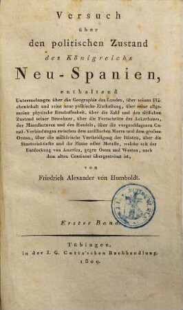 Versuch über den politischen Zustand des Königreichs Neu-Spanien : enthaltend Untersuchungen über die Geographie des Landes ..., 1