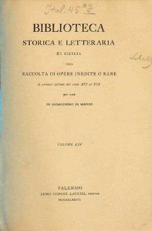 Opere storiche inedite sulla città di Palermo ed altre città siciliane : pubblicate su' manoscritti della Biblioteca Comunale. Vol. 7