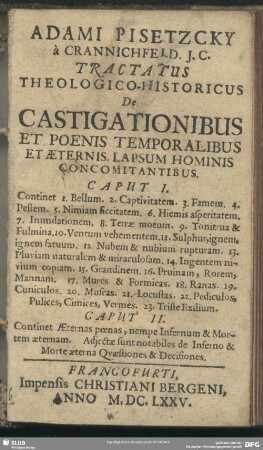 Adami Pisetzcky à Crannichfeld. J.C. Tractatus Theologico-Historicus De Castigationibus Et Poenis Temporalibus Et Aeternis, Lapsum Hominis Concomitantibus