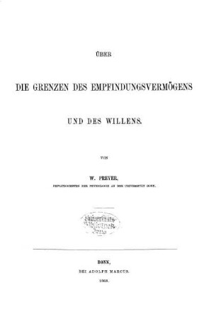 Über die Grenzen des Empfindungsvermögens und des Willens