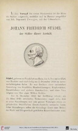 Johann Friedrich Städel, der Stifter dieser Anstalt