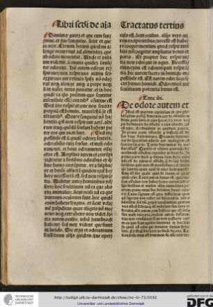 De odore autem et. Istud est quartum capitulum in quo philosophus psotquam determinavit de obiecto auditus puta sono et eius specie scilcie voce incipit determinare de olfactu et eius eobiecto quid est odor.