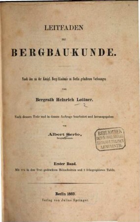 Leitfaden zur Bergbaukunde : nach den an der Königl. Berg-Akademie zu Berlin gehaltenen Vorlesungen von Bergrath Heinrich Lottner, 1