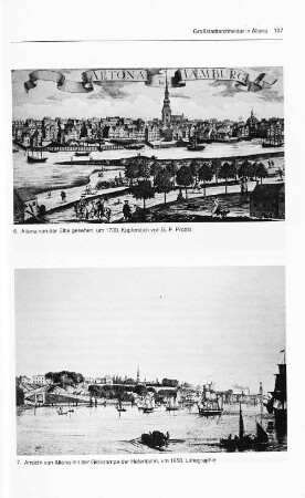 6. Altona von der Elbe gesehen, um 1730. Kupferstich von G. P. Probst 7. Ansicht von Altona mit der Gleisrampe der Hafenbahn, um 1850. Lithographie