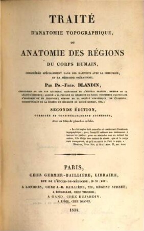 Traité d'anatomie topographique : ou anatomie des régions du corps humain, considérée spécialement dans ses rapports avec la chirurgie et la médecine opératoire