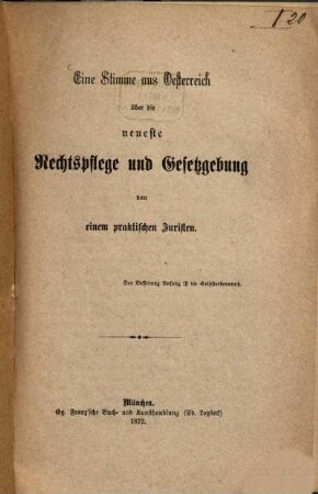 Eine Stimme aus Oesterreich über die neueste Rechtspflege und Gesetzgebung