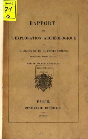 Rapport sur l'exploration archéologique de la Cilicie et de la Petite-Arménie, pendant les années 1852 - 1853