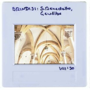 Brindisi, San Benedetto : Innenansicht, Gewölbe