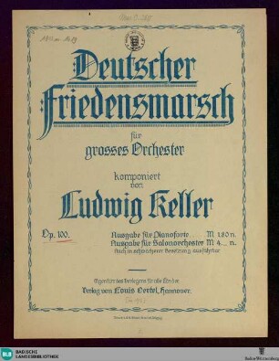 Deutscher Friedensmarsch : für großes Orchester; op. 100