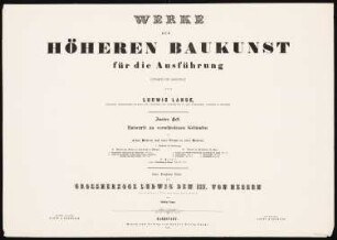 Werke der höheren Baukunst, Darmstadt 1846/47 Ausbau der Frauenkirche, München und Erlöserkirche, Athen: Deckblatt mit Inhaltsverzeichnis