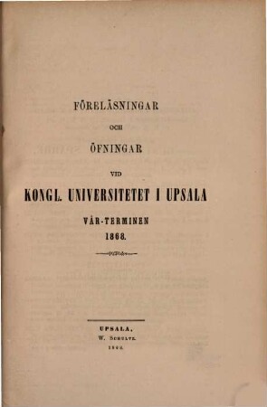 Föreläsningar och övningar vid Kungliga Universitetet i Uppsala. 1868, Vårterminen