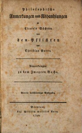 Philosophische Anmerkungen und Abhandlungen zu Cicero's Büchern von den Pflichten, [2]. Anmerkungen zu dem Zweyten Buche