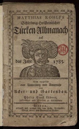 1785: Matthias Rohlfs Schleswig-Holsteinischer Türken-Allmanach auf das Jahr 1785
