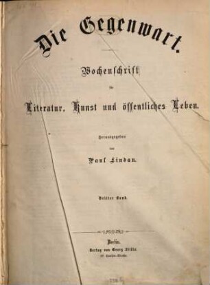 Die Gegenwart : Zeitschrift für Literatur, Wirtschaftsleben und Kunst. 3, 3. 1873