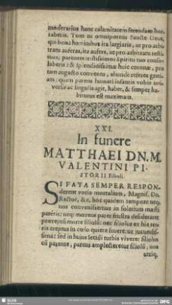 XXI. In funere Matthaei Dn. M. Valentini Pistorii Filioli
