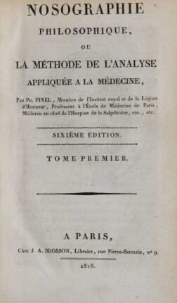 Tome premier: Nosographie philosophique ou la méthode de l'analyse appliquée à la médicine