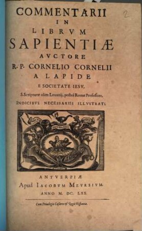Commentarii In Librvm Sapientiae : Indicibvs Necessariis Illvstrati