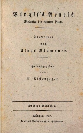 A. Blumauer's sämmtliche Werke, 7. Bändchen. Virgil's Aeneis