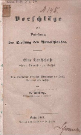Vorschläge zur Verbesserung der Stellung des Anwaltstandes : eine Denkschrift vieler Anwälte zu Kassel