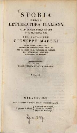 Storia della letteratura italiana dall'origine della lingua fino al secolo XIX : Ad uso della pubblica e privata istruzione. 2. - 354 S. : 1 Portr.