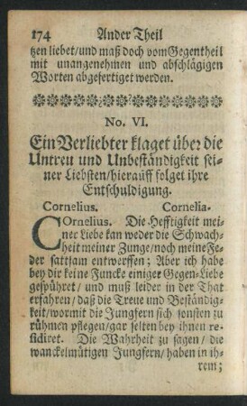 No. VI. Ein Beliebter klaget über die Untreu und Unbeständigkeit seiner Liebsten/ hierauff folget ihre Entschuldigung.