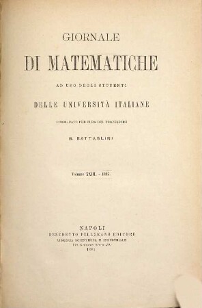 Giornale di matematiche : ad uso degli studenti delle universita italiane. 23. 1885
