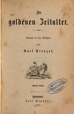 Im goldenen Zeitalter : Roman in vier Büchern von Karl Frenzel, 2