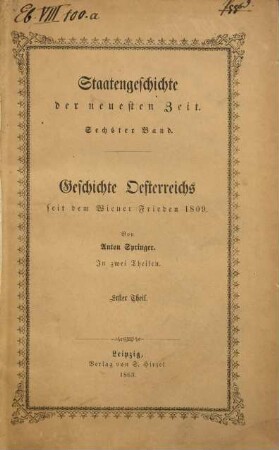 Geschichte Oesterreichs seit dem Wiener Frieden 1809. 1, Der Verfall des alten Reiches