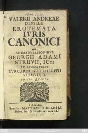 Valerii Andreae Desselii Erotemata Ivris Canonici : cum Animadversionibvs Georgii Adami Struvii, Icti Et Praefatione Bvrcardi Gotthelffii Struvii, D.