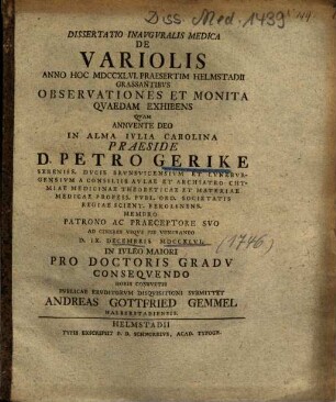 Dissertatio Inavgvralis Medica De Variolis Anno Hoc MDCCXLVI. Praesertim Helmstadii Grassantibvs Observationes Et Monita Qvaedam Exhibens
