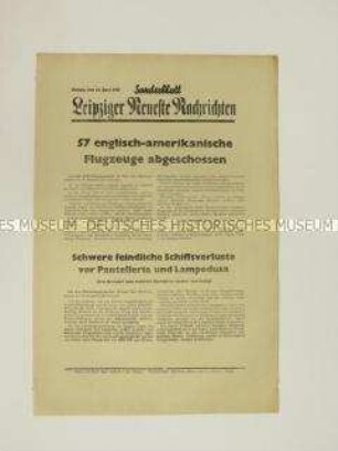 Sonderblatt der "Leipziger Neuesten Nachrichten" mit Kurzmeldungen von verschiedenen Kriegsschauplätzen u.a. über die deutsche Bombardierung sowjetischer Industrieanlagen