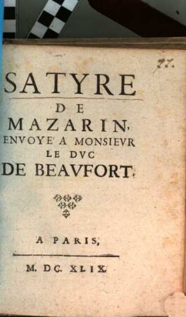 Satyre de Mazarin ... à M. le Duc de Beaufort