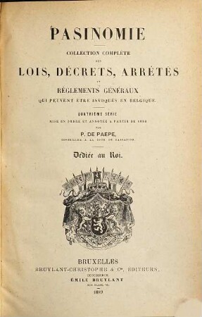 Pasinomie : collection des lois complétées par la sélection de leurs travaux préparatoires et des arrêtés royaux sélectionnés en fonction des rapports et avis publiés. 24. 1889